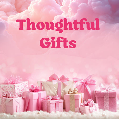 Thoughtful Gifts